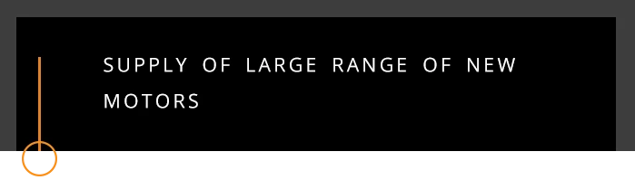 Supply of large range of new motors